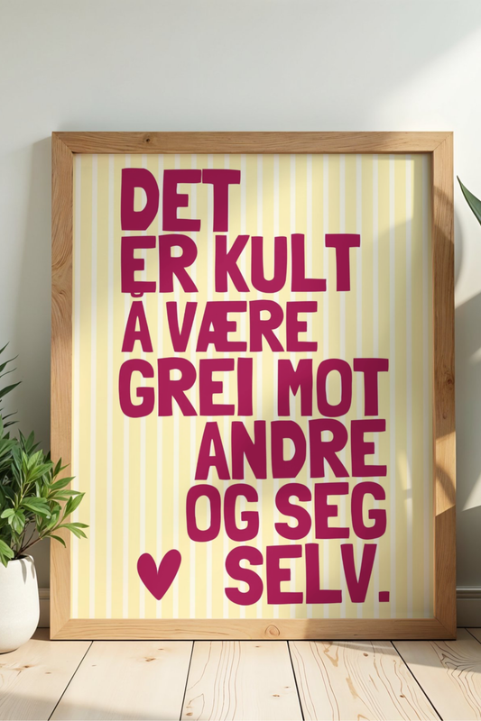 Det er kult å være grei – plakat i kirsebærrød og gul